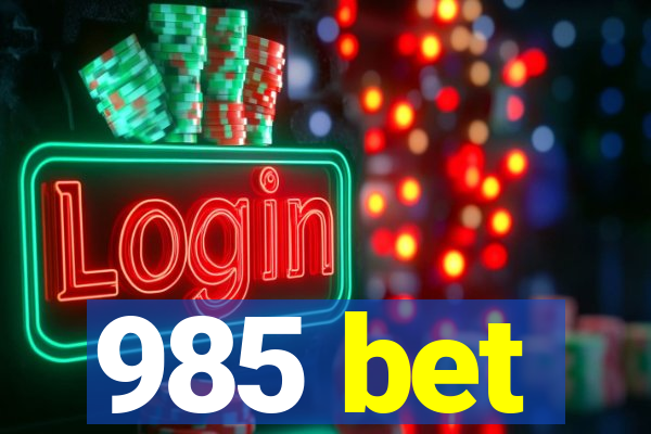 985 bet